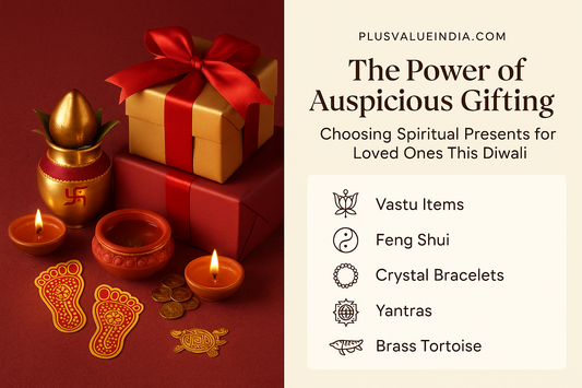 The Power of Auspicious Gifting: Choosing Spiritual Presents for Loved Ones This Diwali