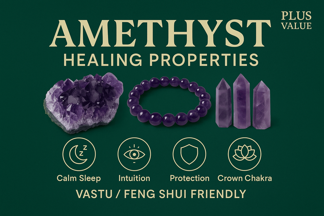 Amethyst Healing Properties: A Complete Guide to the Master Healer - plusvalueindia