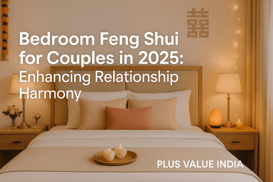 Bedroom Feng Shui for Couples in 2026: Enhancing Relationship Harmony - plusvalueindia