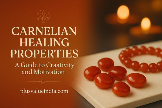 Carnelian Healing Properties: A Guide to Creativity and Motivation