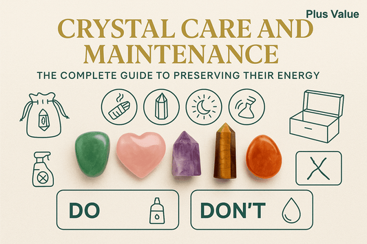 Crystal Care and Maintenance: The Complete Guide to Preserving Their Energy - plusvalueindia