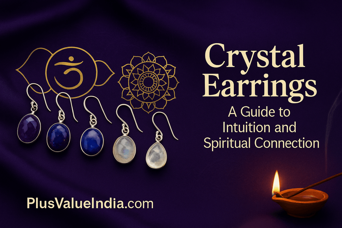 Crystal Earrings: A Guide to Intuition and Spiritual Connection - plusvalueindia