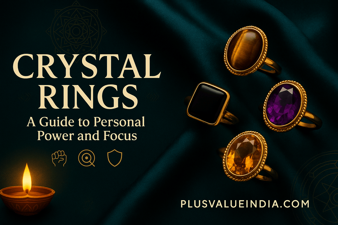 Crystal Rings: A Guide to Personal Power and Focus - plusvalueindia