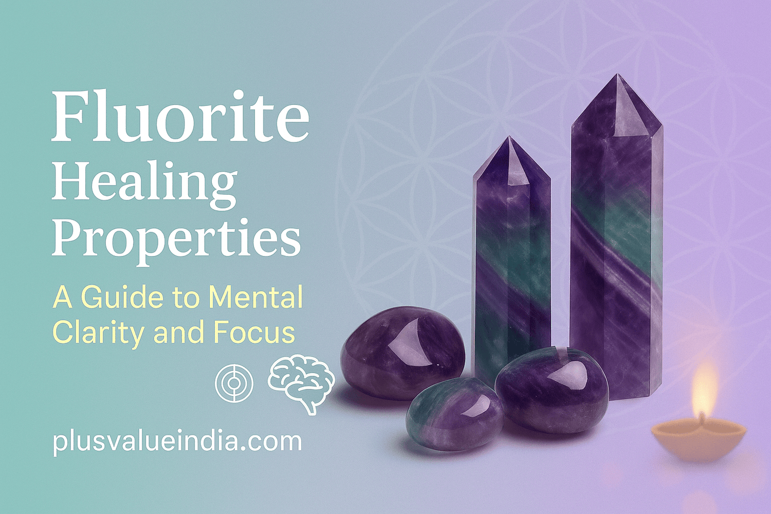 Fluorite Healing Properties: A Guide to Mental Clarity and Focus - plusvalueindia