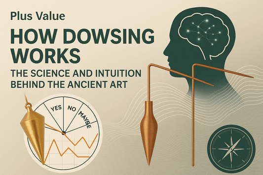 How Dowsing Works: The Science and Intuition Behind the Ancient Art - plusvalueindia