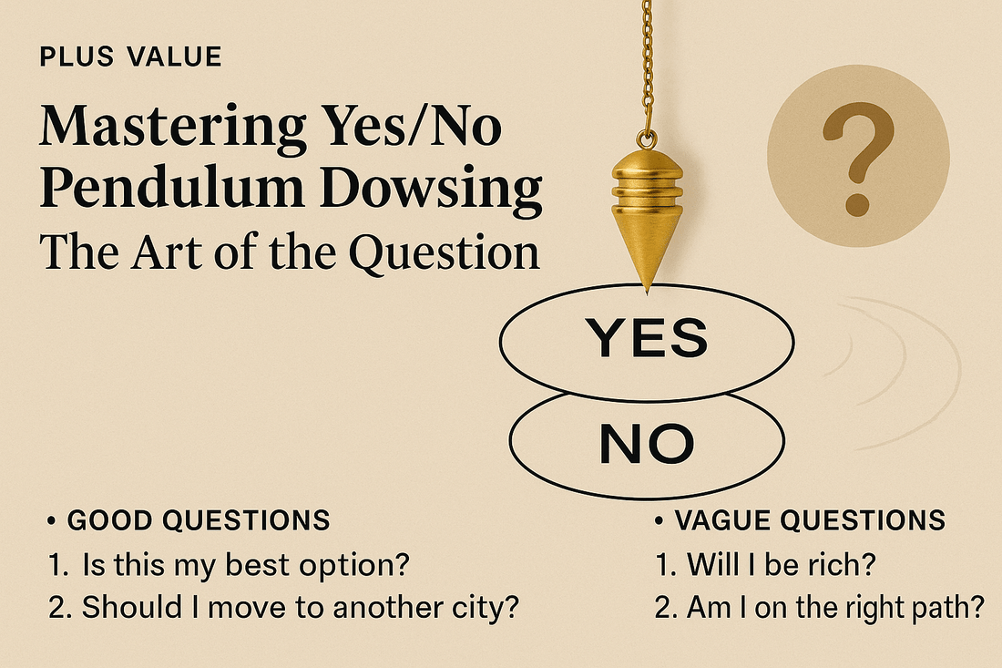 Mastering Yes/No Pendulum Dowsing: The Art of the Question - plusvalueindia