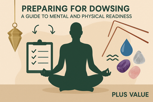 Preparing for Dowsing: A Guide to Mental and Physical Readiness