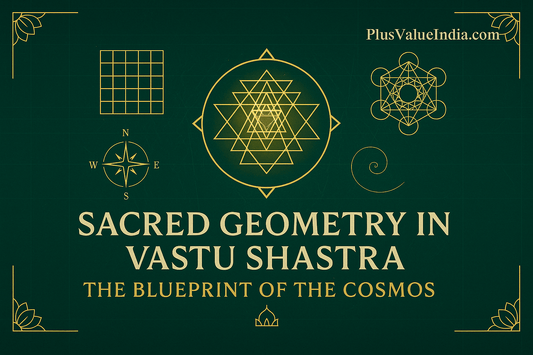 Sacred Geometry in Vastu Shastra: The Blueprint of the Cosmos - plusvalueindia