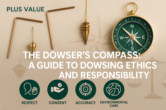 The Dowser's Compass: A Guide to Dowsing Ethics and Responsibility