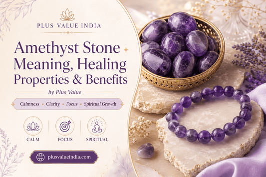 Amethyst Stone Meaning, Healing Properties & Benefits - plusvalueindia