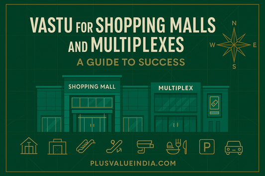Vastu for Shopping Malls and Multiplexes: A Guide to Success - plusvalueindia