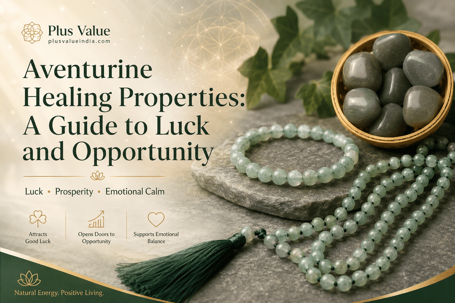 Aventurine Healing Properties: A Guide to Luck and Opportunity - plusvalueindia