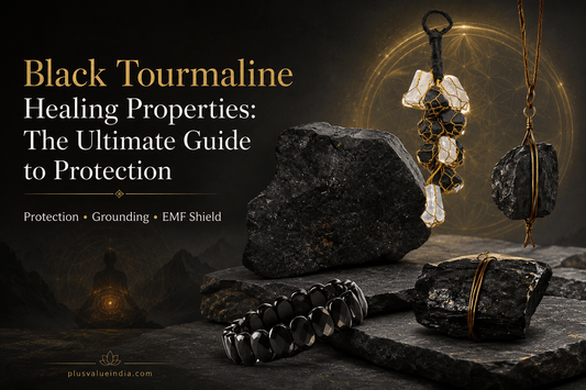 Black Tourmaline Healing Properties: The Ultimate Guide to Protection - plusvalueindia