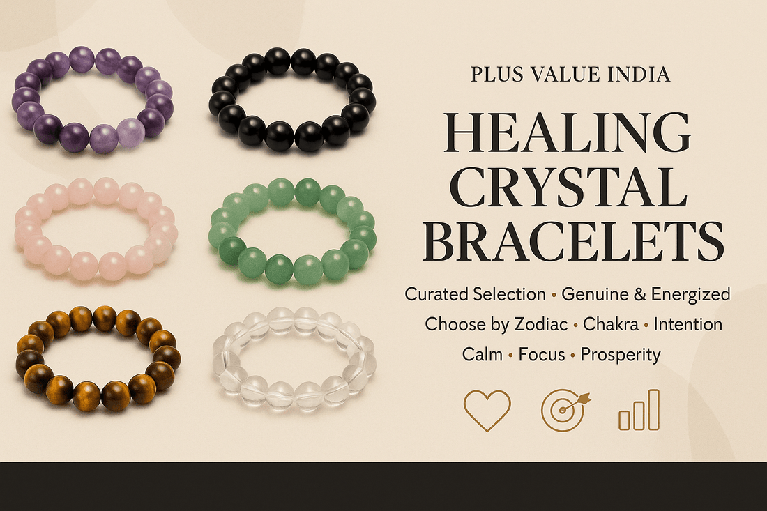 Crystal Bracelets: Meaning, Benefits & How to Wear Them Daily - plusvalueindia