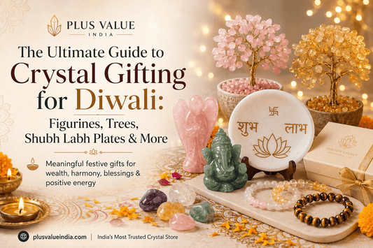 The Ultimate Guide to Crystal Gifting for Diwali: Figurines, Trees, Shubh Labh Plates & More - plusvalueindia