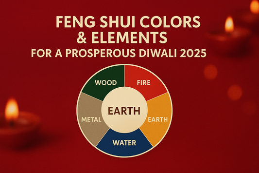 The Ultimate Feng Shui Guide to Colors &amp; Elements for Diwali: Attracting Health, Wealth, and Harmony
