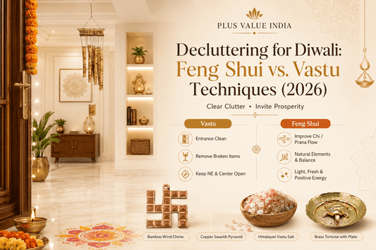 Decluttering for Diwali: Feng Shui vs. Vastu Techniques (2026) - plusvalueindia