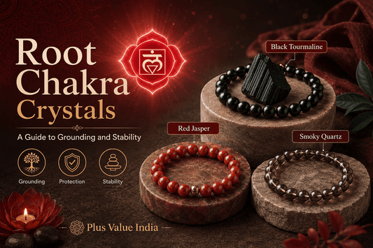 Root Chakra Crystals: A Guide to Grounding and Stability - plusvalueindia