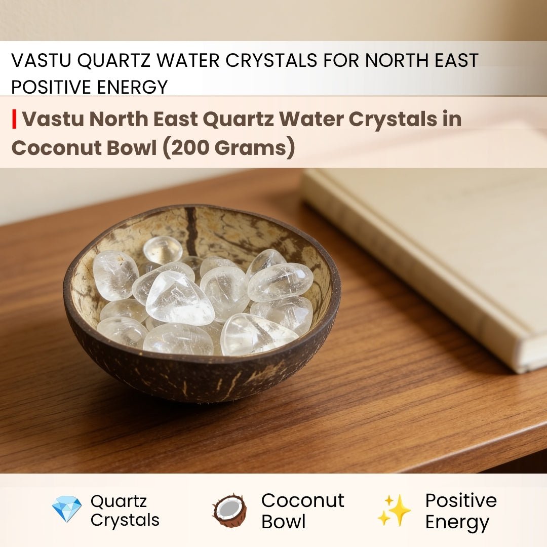 Vastu North East Quartz Water Crystals in Coconut Bowl - plusvalueindia