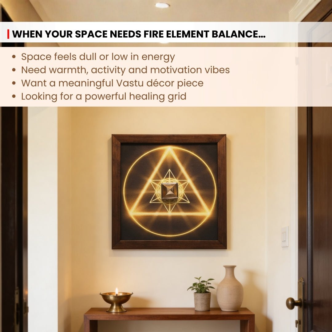 Fire Element Vastu - Space Healing Grid - Heal Your Home & Office - plusvalueindia